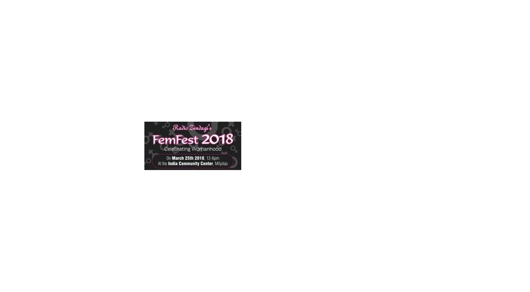 Radio Zindagi FemFest 2018  Buy Tickets Online | Milpitas , Sun , 2018-03-25 | ThisisShow